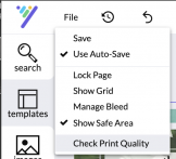 Check for Print quality : the software will tell you if the resolution of your some of your elements are valid for a good printing quality.